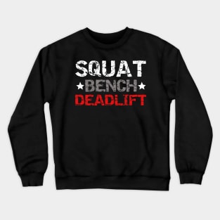 SQUAT BENCH DEADLIFT Crewneck Sweatshirt